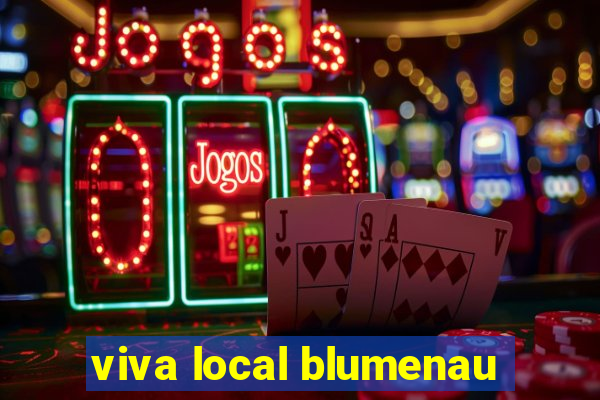 viva local blumenau